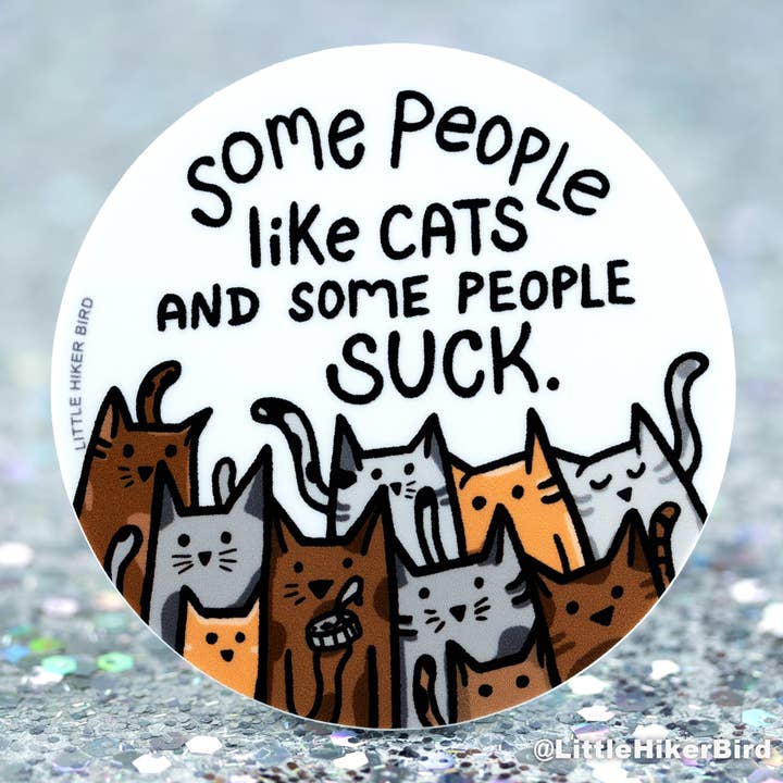 Some People LIKE Cats - Vinyl Sticker for wholesale by Little Hiker Bird