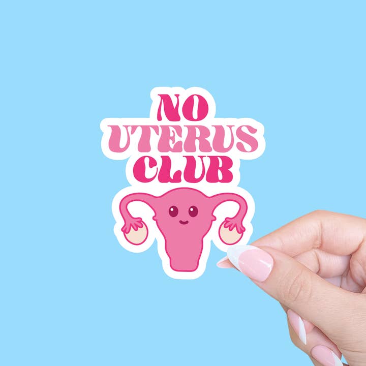 Radical Buttons – wholesale Sticker – Funny hysterectomy sticker, Funny sticker, No uterus club