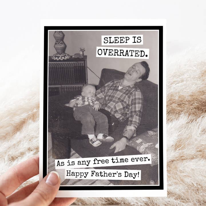 Raven's Rest Studio - Wholesale Father's Day Card - Greeting Card. SLEEP IS OVERRATED. As Is Any Free Time Ever.4