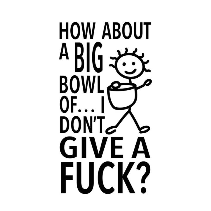 Fabdaz - Wholesale Tea Towel - “How About a Big Bowl of I Don’t Give a Fuck?” - Hey Now™ Cotton Kitchen Towel2