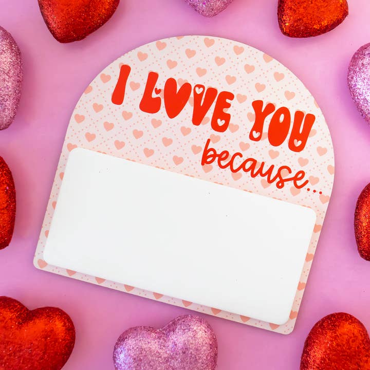 Valentine's Sign I Love You Because Dry Erase Board for wholesale by Momenti di Vita