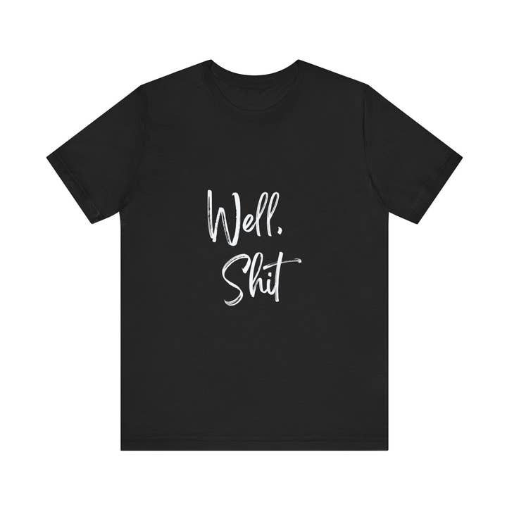 WELL SHIT | Kortärmad tröja i unisex jersey för wholesale av Kulture Designed Co.
