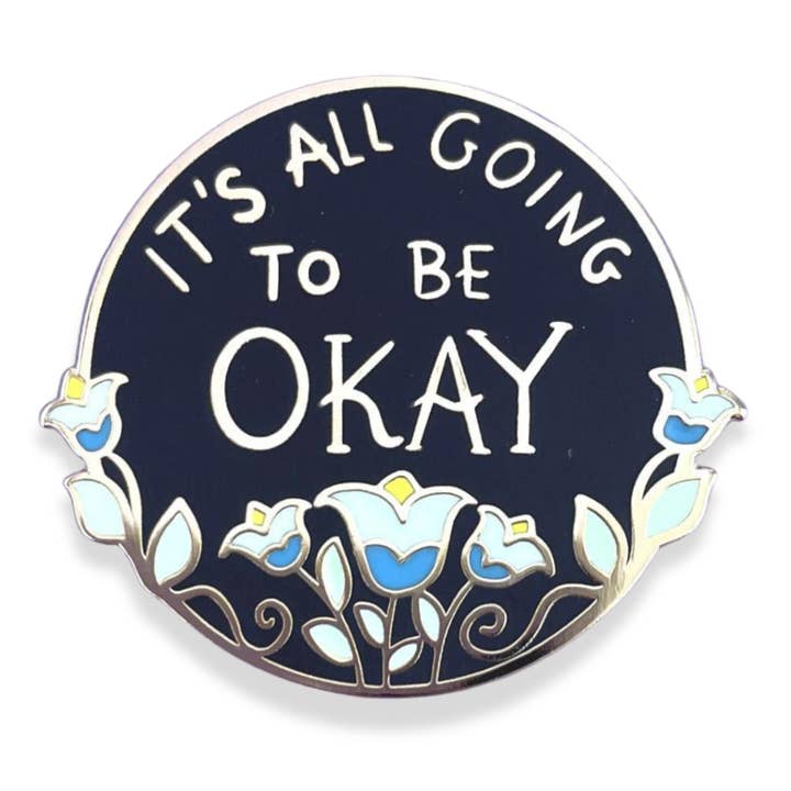 It's All Going To Be Okay Lapel Pin for wholesale by Jubly-Umph