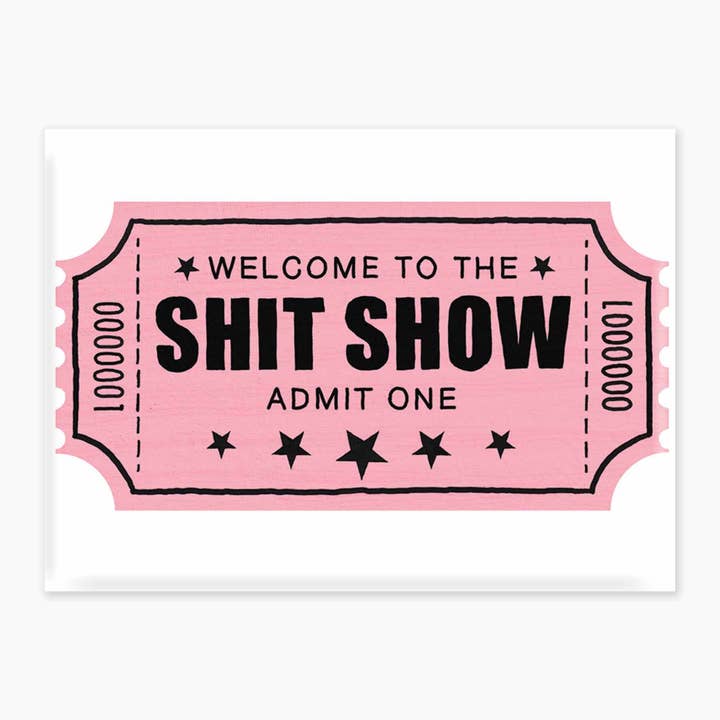 Shit Show - Magnet for wholesale by Nice Enough Stickers