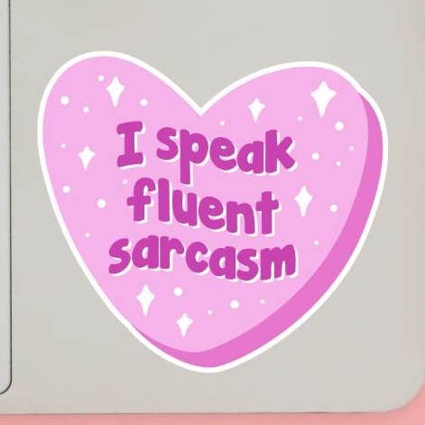 I Speak Fluent Sarcasm Funny Holographic Vinyl Sticker for wholesale by Cheeky Chick Sticker Co.