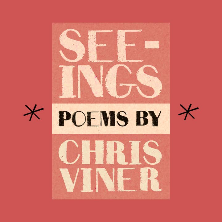 Seeings, by Chris Viner for wholesale by Bottlecap Press