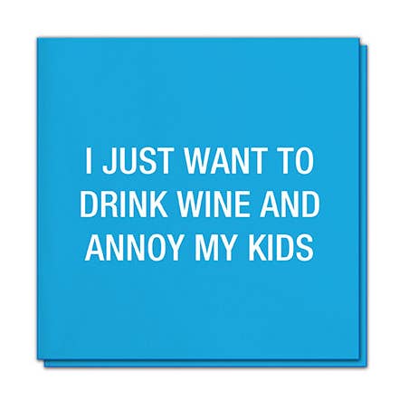 Ik wil gewoon wijn drinken en mijn kinderen irriteren. Servetten voor wholesale door About Face Designs