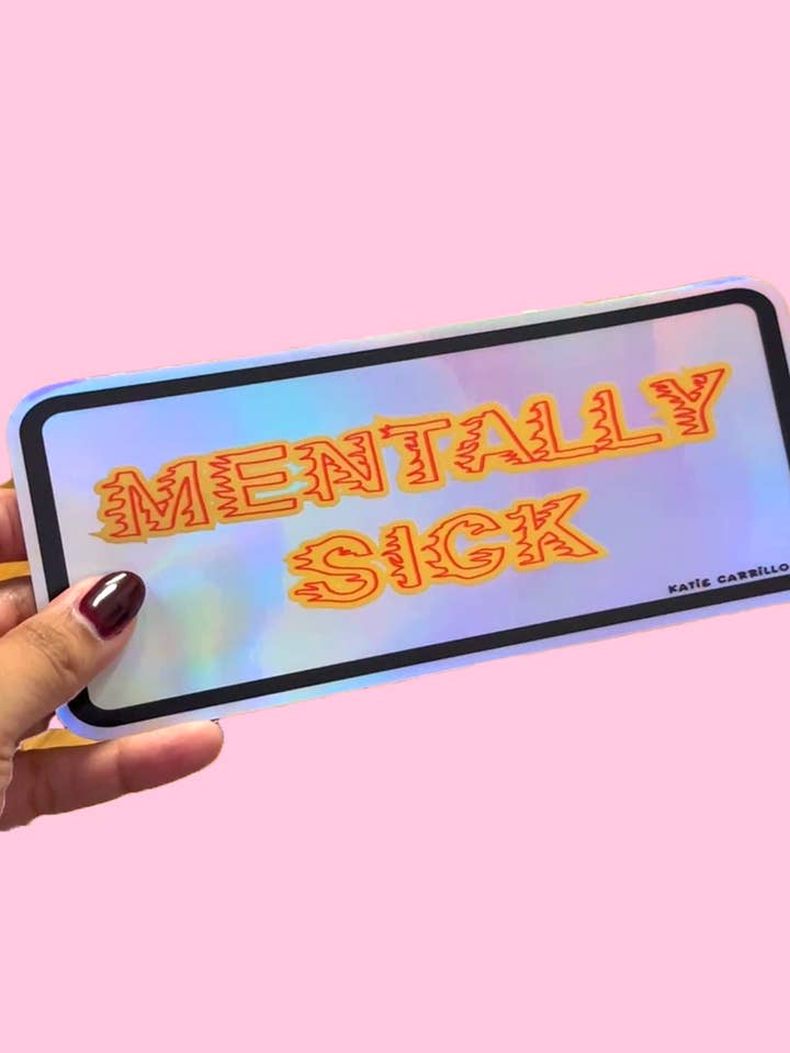 Autocollant de pare-chocs holographique mentalement malade pour la vente par Katie Carrillo