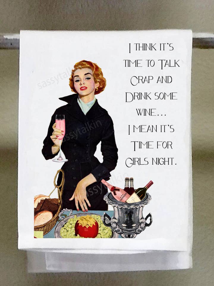 Frække pige, jeg tror, det er tid til at snakke lort og drikke noget vin... Jeg mener, det er tid til en pigernes aften. for engroshandel hos Sassy Talkin