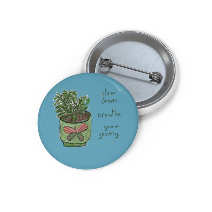 Round Button / Pin. Plant Grow Gently for wholesale by Blueberry Road Cards