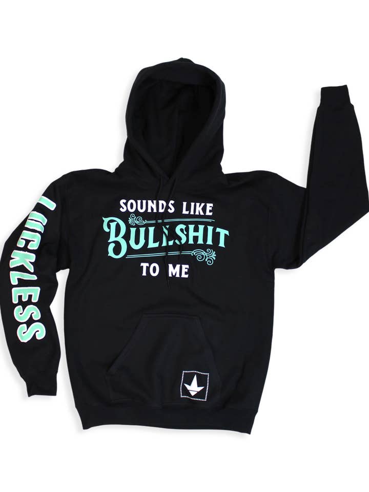 Sounds Like BS to Me Hoodie for wholesale by Luckless Outfitters