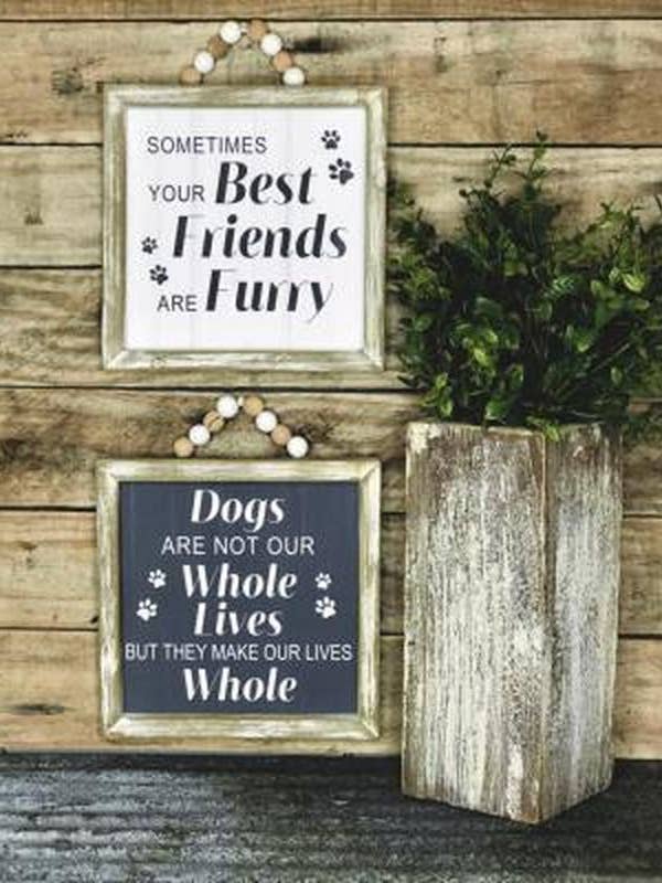 Dogs Whole Lives/Best Friends Are Furry Signs (2 Assorted) for wholesale by DNS Designs