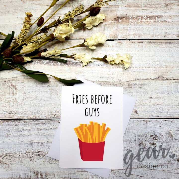 Fries Before Guys Card for wholesale by Gearhart Design Co.