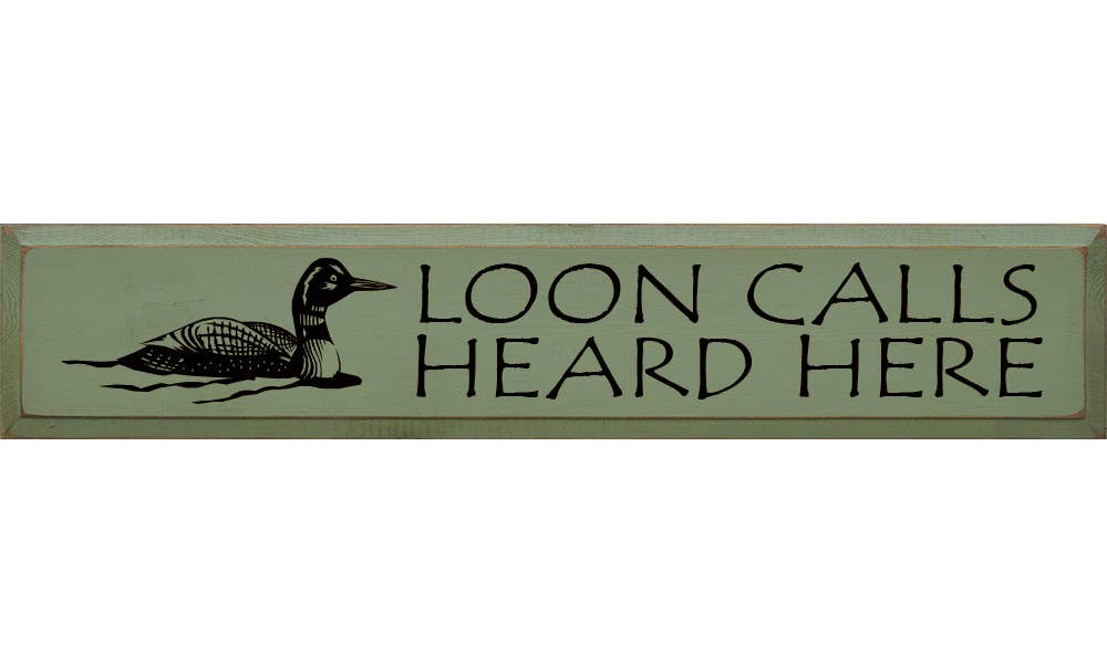 SAWDUST CITY - Wholesale Sign - Loon Calls Heard Here Rustic Wood Sign3