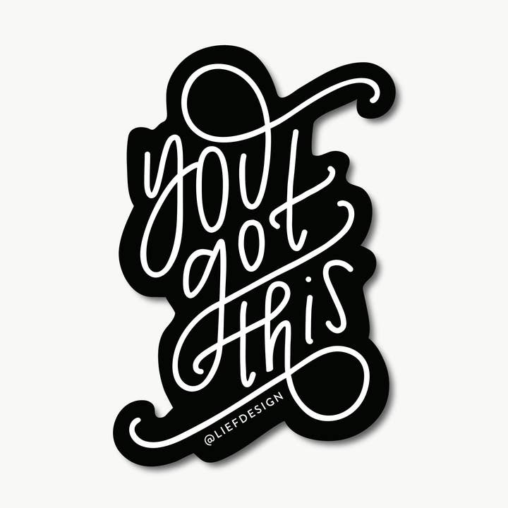You Got This Sticker for wholesale by LIEFdesign