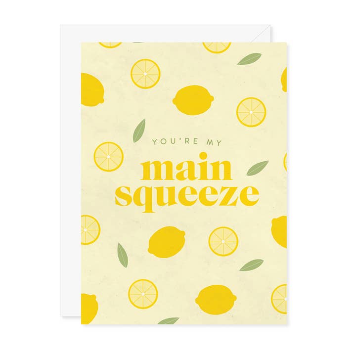 You're My Main Squeeze Greeting Card for wholesale by Carmela & Co.