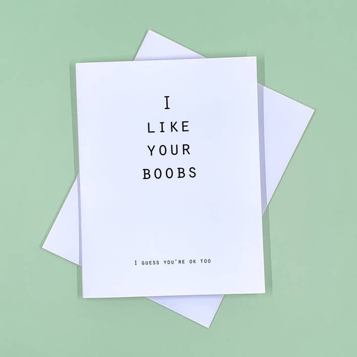 Carte « I Like Your Boobs » (simple) pour la vente par The Feisty Rose