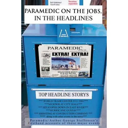 Books by splitShops - Wholesale Book - Adult - Paramedic on the Jobs, in the Headlines - Paperback