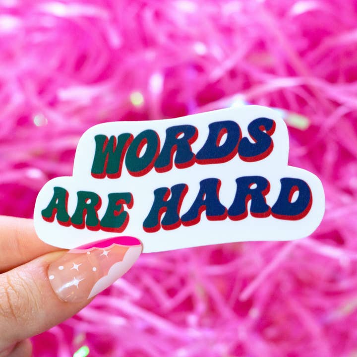"Words Are Hard" 3 inch Sticker | Neurodivergent Sticker for wholesale by ten31stickers