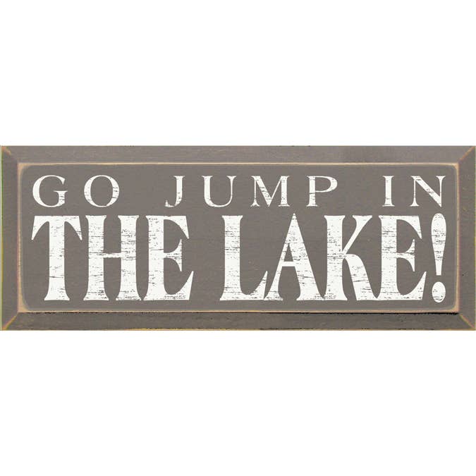 SAWDUST CITY - Wholesale Sign - Go Jump in the Lake - Wood Sign