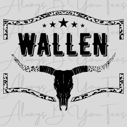 Wallen DTF Transfer for wholesale by Always B You Tees