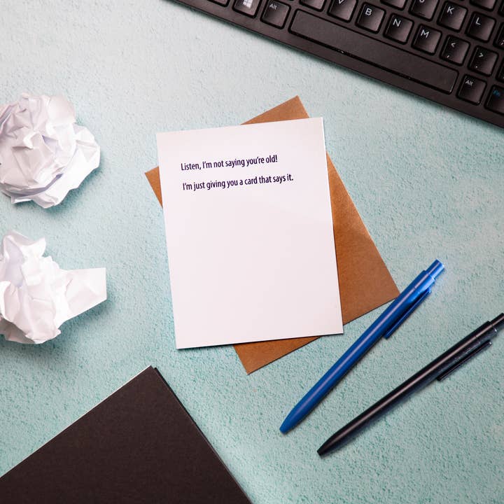 Pretty Alright Goods - Wholesale Birthday Card - You're Old - Birthday Card