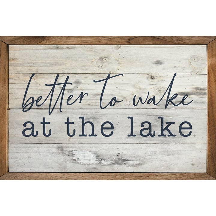 Better To Wake At The Lake Whitewash for wholesale by Kendrick Home