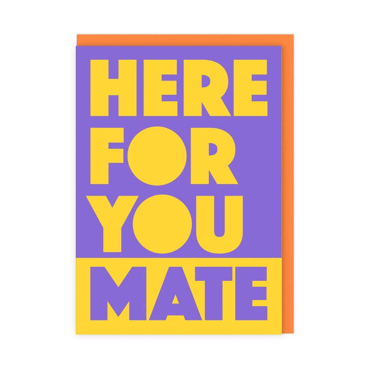 Here For You Mate | Bold Typography Support Greeting Card for wholesale by LoveLossDiscoballs