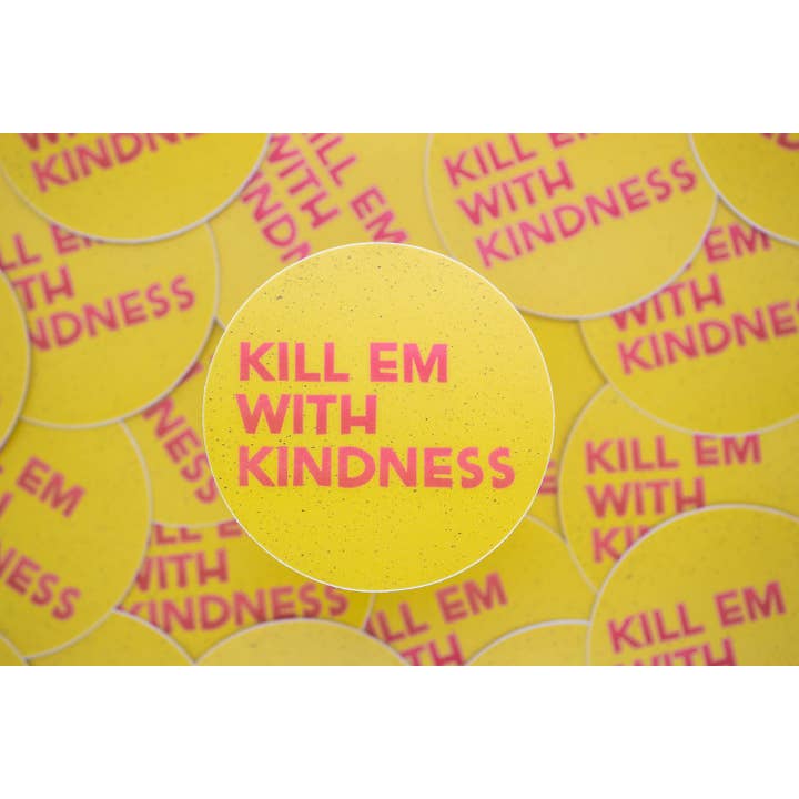 Autocollant Kill Em With Kindness/Christian/Imperméable pour la vente par Milk & Honey