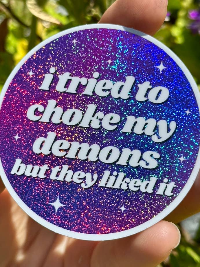 I Tried To Choke My Demons Circle Ombre Sticker for wholesale by ShlemonArt