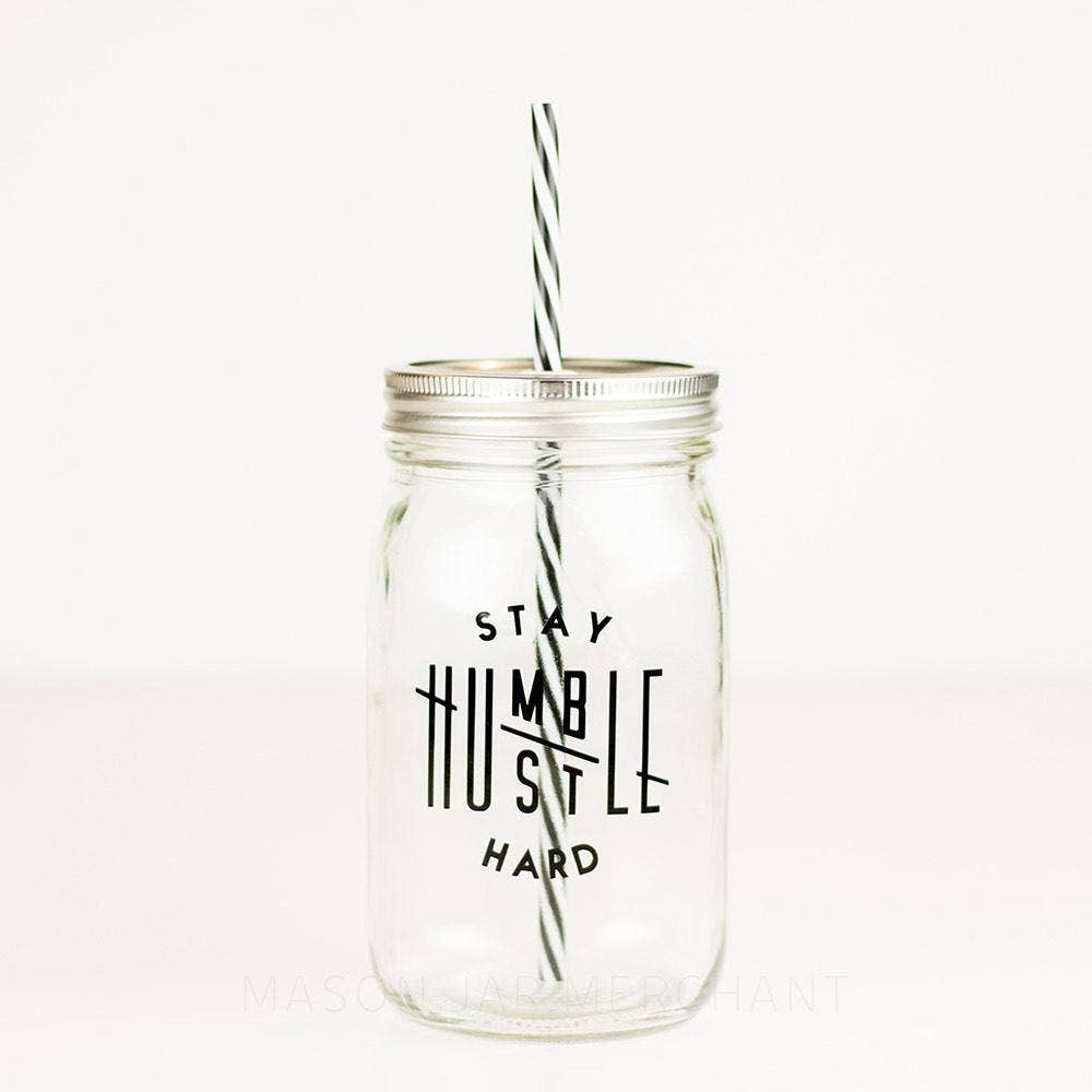Mason Jar Merchant - Wholesale Drinking Glass/Cup - 'Stay Humble/Hustle Hard' Mason Jar Tumbler6