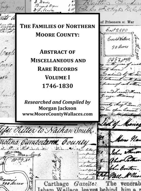 Books by splitShops - Wholesale History & Geography - The Families of Northern Moore County - Abstract of Miscellaneous and Rare Records, Volume I - Hardcover0