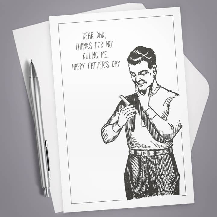 Greeting Card. Father's Day, Thanks for Not Killing Me, Dad for wholesale by Vintage Wit