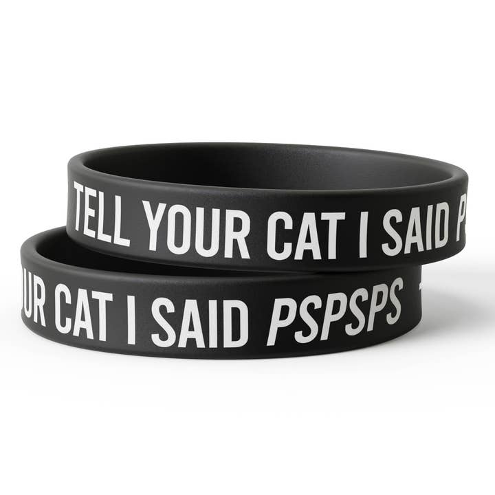 Shady Front - Wholesale Wristband - Tell Your Cat I Said PSPSPS Silicone Wristband1
