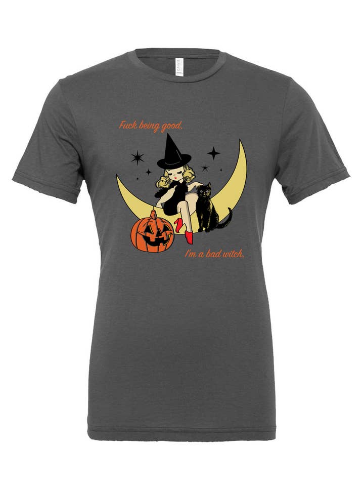 FUCK BEING GOOD, I'M A BAD WITCH for wholesale by A+J Lifestyle