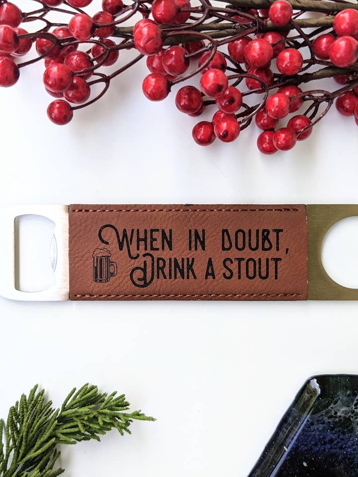 When in Doubt - Vegan Leather Bottle Opener for wholesale by Emberglow Gaming