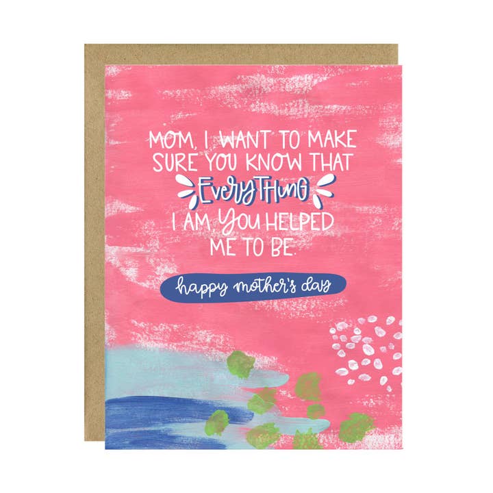 Everything I Am Mother's Day Card for wholesale by Little Lovelies Studio