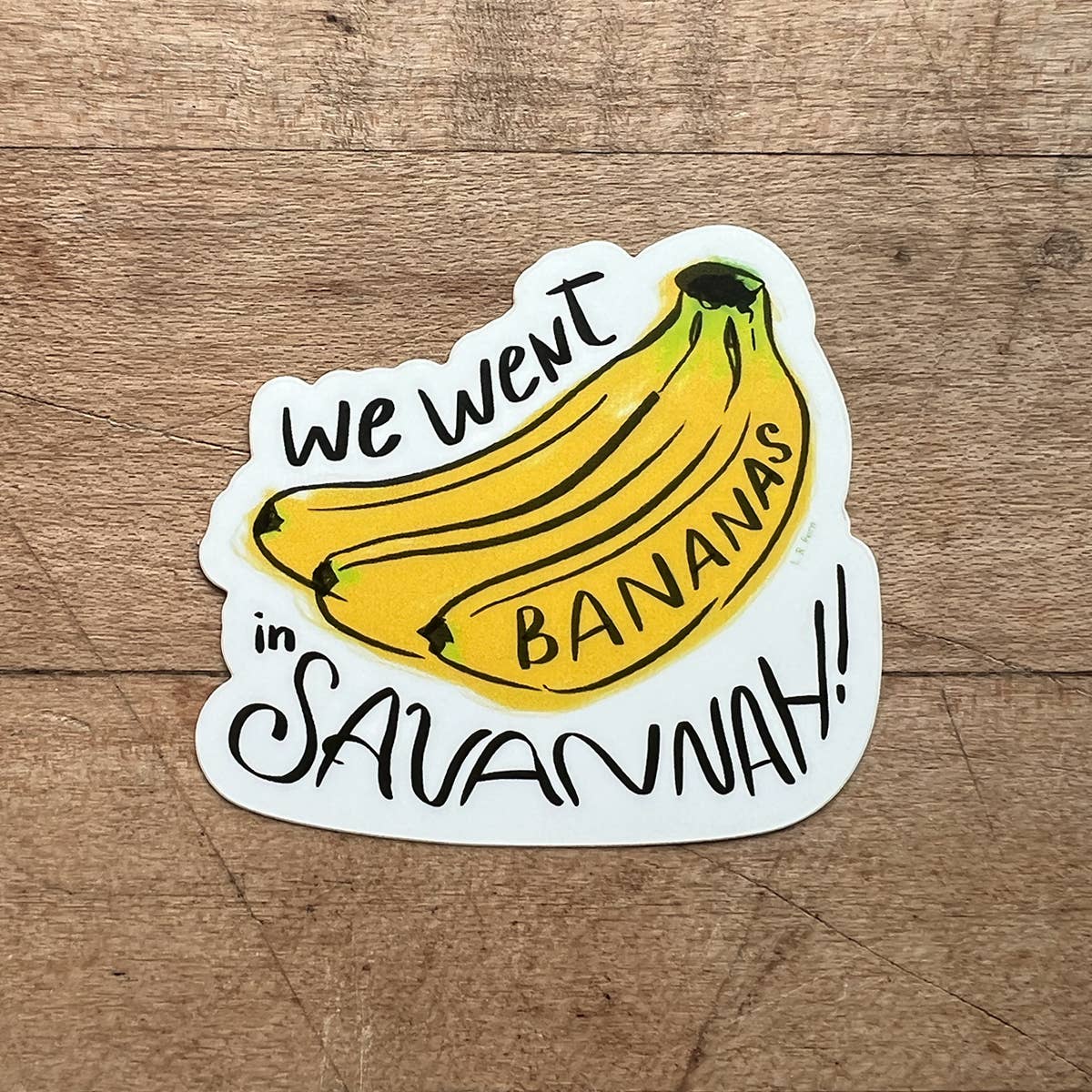 L. R. Fern - Wholesale Sticker - Went Bananas in Savannah Sticker