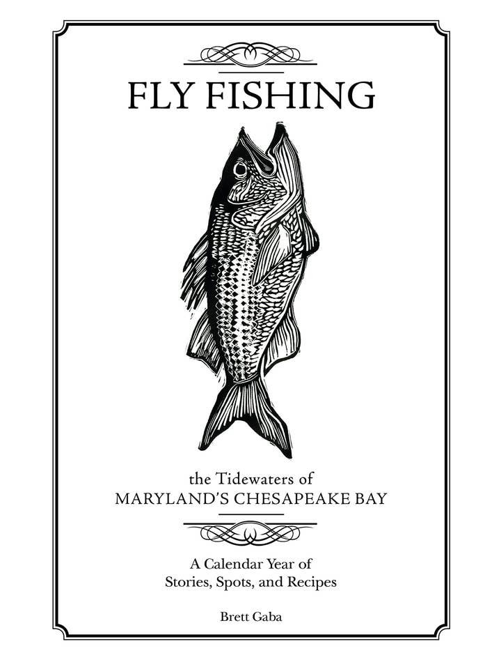 Fliegenfischen in den Tiegewässern der Chesapeake Bay in Maryland für den Großhandel von Schiffer Publishing
