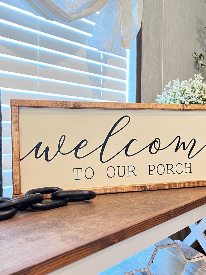 Welcome to our porch - front porch sign for wholesale by The Blonde Barn