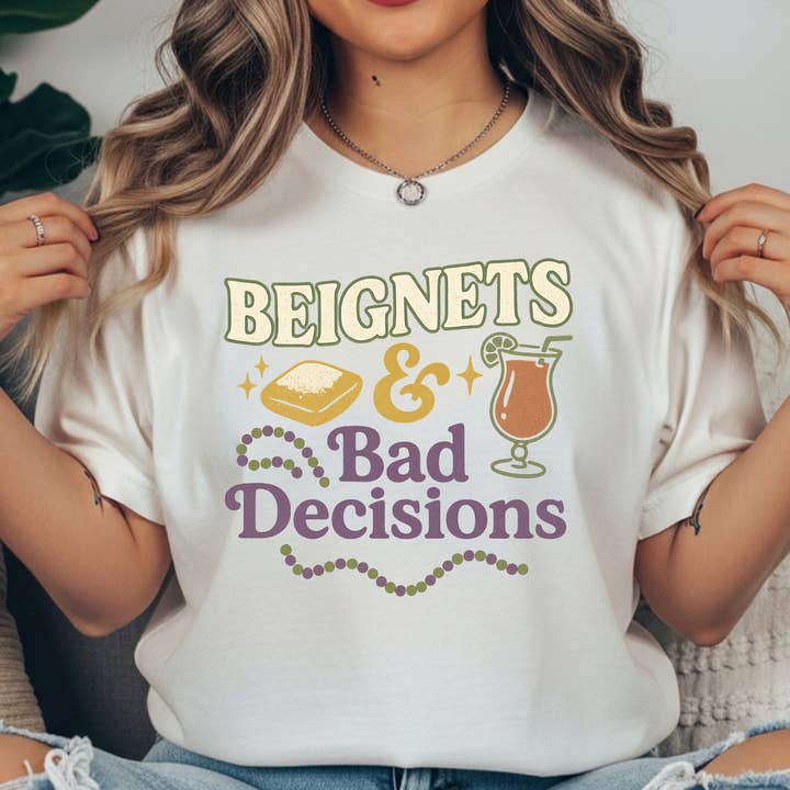Beignets & Bad Decisions Comfort Colors Tee | Mardi Gras Shirt and other Purchase Wholesale beignet. Free Returns & Net 60 Terms on Faire trending on Faire.