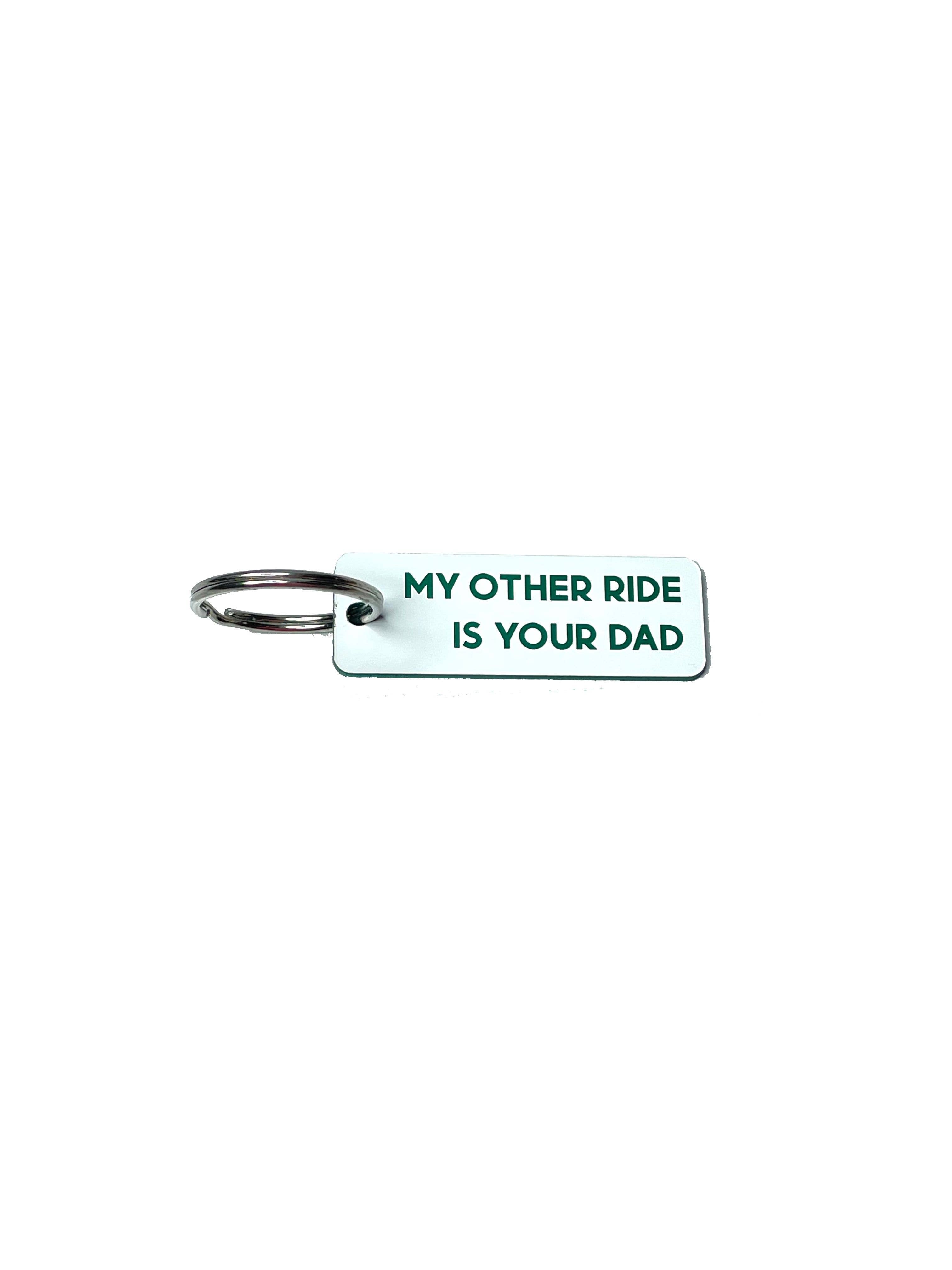 Calm Down Caren – wholesale Keychain – Unisex – My Other Ride is Your Dad - Acrylic Key Tag2