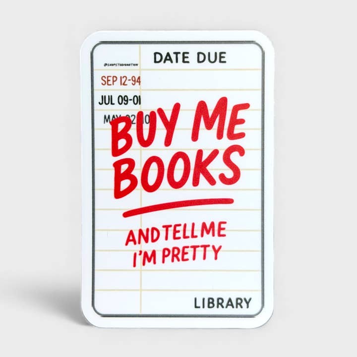 Buy Me More Books & Tell Me I'm Pretty - 2x3 Matte Sticker for wholesale by Studio Notion