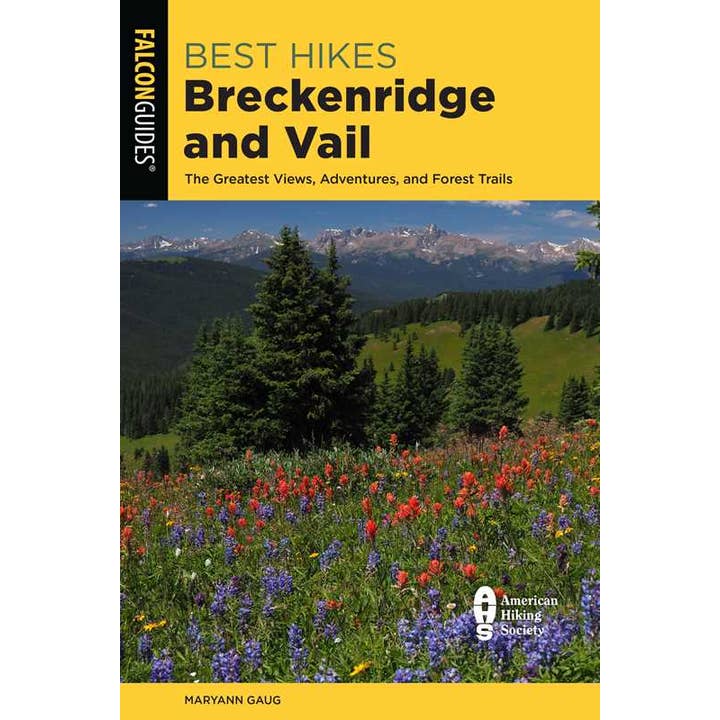 Best Hikes Breckenridge and Vail by Maryann Gaug for wholesale by Simon & Schuster