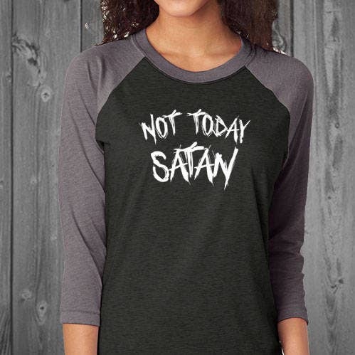 Chemise manches 3/4 raglan Not Today Satan pour la vente par Blaspheme Boutique