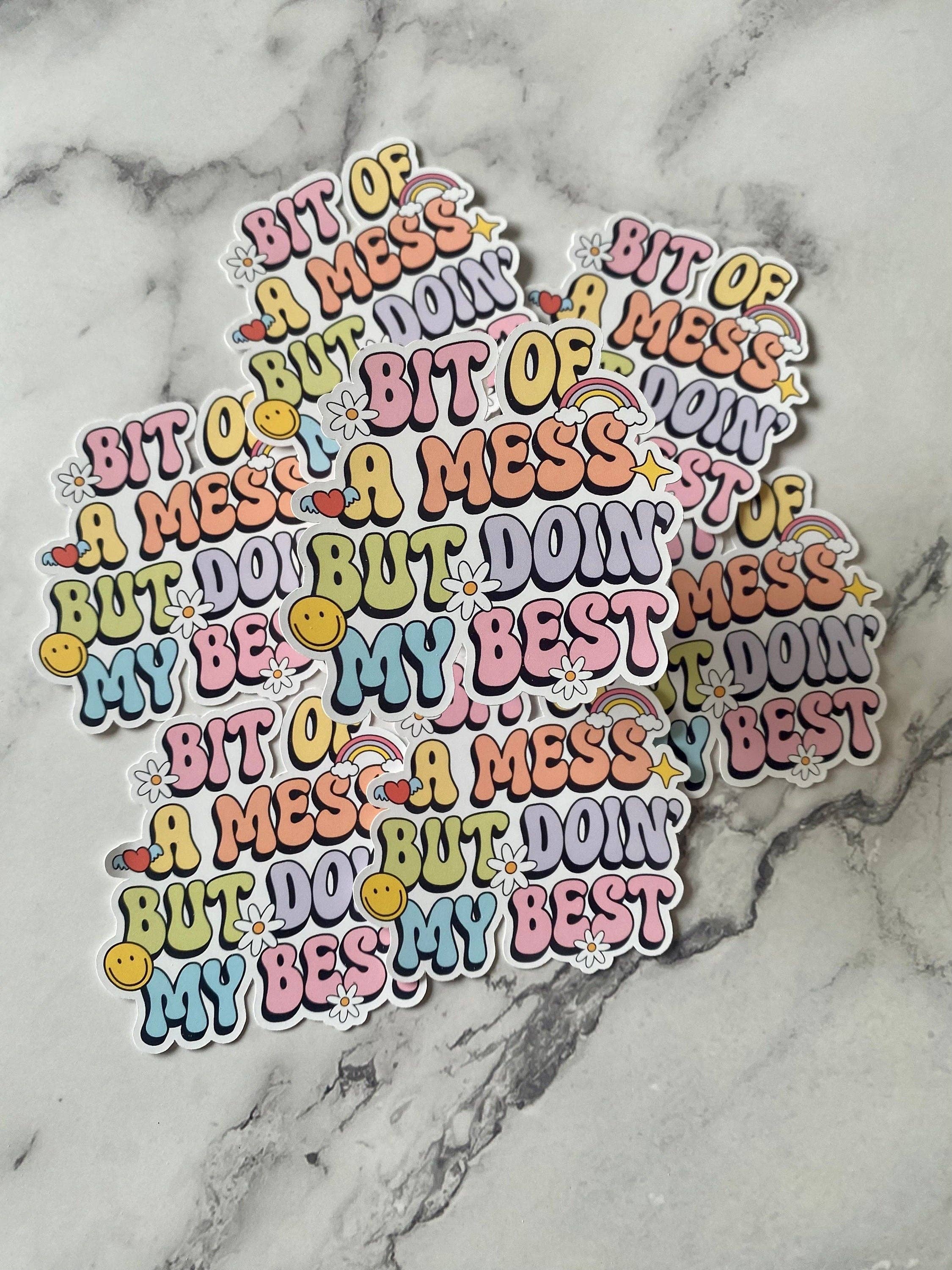 Wild Child Studio Co - Wholesale Sticker - Bit of Mess Doing My Best Vinyl Sticker0