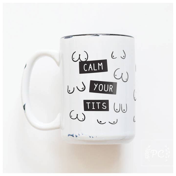 Calm Your Tits | Ceramic Mug for wholesale by Prairie Chick Prints