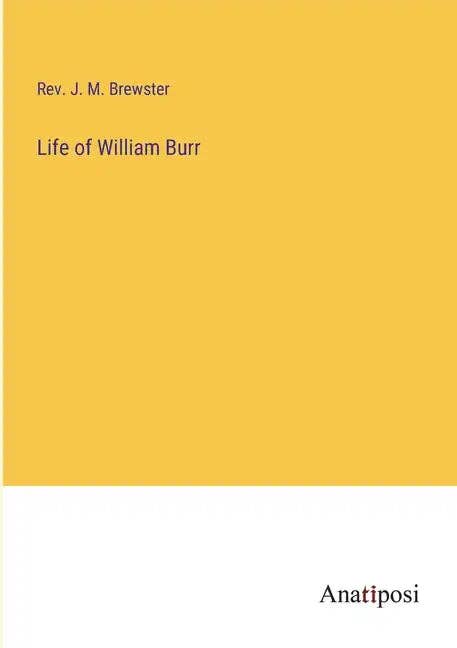 Books by splitShops - Wholesale Book - Adult - Life of William Burr - Paperback0