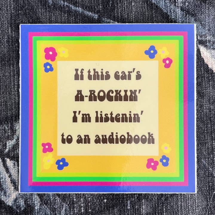 If This Car’s A-Rockin I’m Listenin’ to an Audiobook Sticker for wholesale by Broad Sides