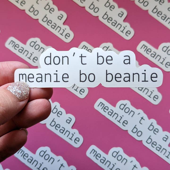 Retro Pop Paper – wholesale Sticker – Don't Be a Meanie Bo Beanie Sticker (Matte)